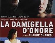La damigella d’onore (La demoiselle d’honneur) di Claude Chabrol – Francia, Germania – 2004 – Durata 110’
