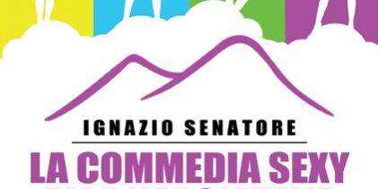 “La commedia sexy alla napoletana – Enzo Cannavale, Vittorio Caprioli, Carlo Giuffrè” di Ignazio Senatore – Edizioni Il Foglio – Nelle librerie e online – Indice