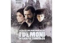 I demoni di San Pietroburgo di Giuliano Montaldo – Italia – 2008 – Durata 118’