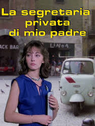 La segretaria privata di mio padre di Mariano Laurenti – Italia – 1976 – Durata 100’ – V.M 14