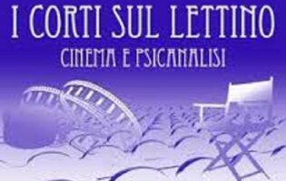 XI Edizione Festival Internazionale di cortometraggi “I Corti sul lettino Cinema e psicoanalisi” – Direttore Artistico: Ignazio Senatore
