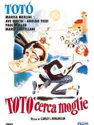 Totò cerca moglie di Carlo Ludovico Bragaglia – Italia  – 1950 – B/N – Durata 76’