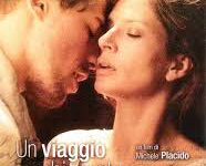 Un viaggio chiamato amore di Michele Placido – Italia – 2002 – Durata 95’