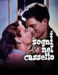 I sogni nel cassetto di Renato Castellani – Italia, Francia – 1957 – Durata 120’ B/N