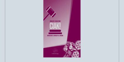 Presentazione volume “Ciak! Magistrati e avvocati al cinema” di Ignazio Senatore – 9 luglio – ore 19- Foqus – Quartieri Spagnoli – Napoli